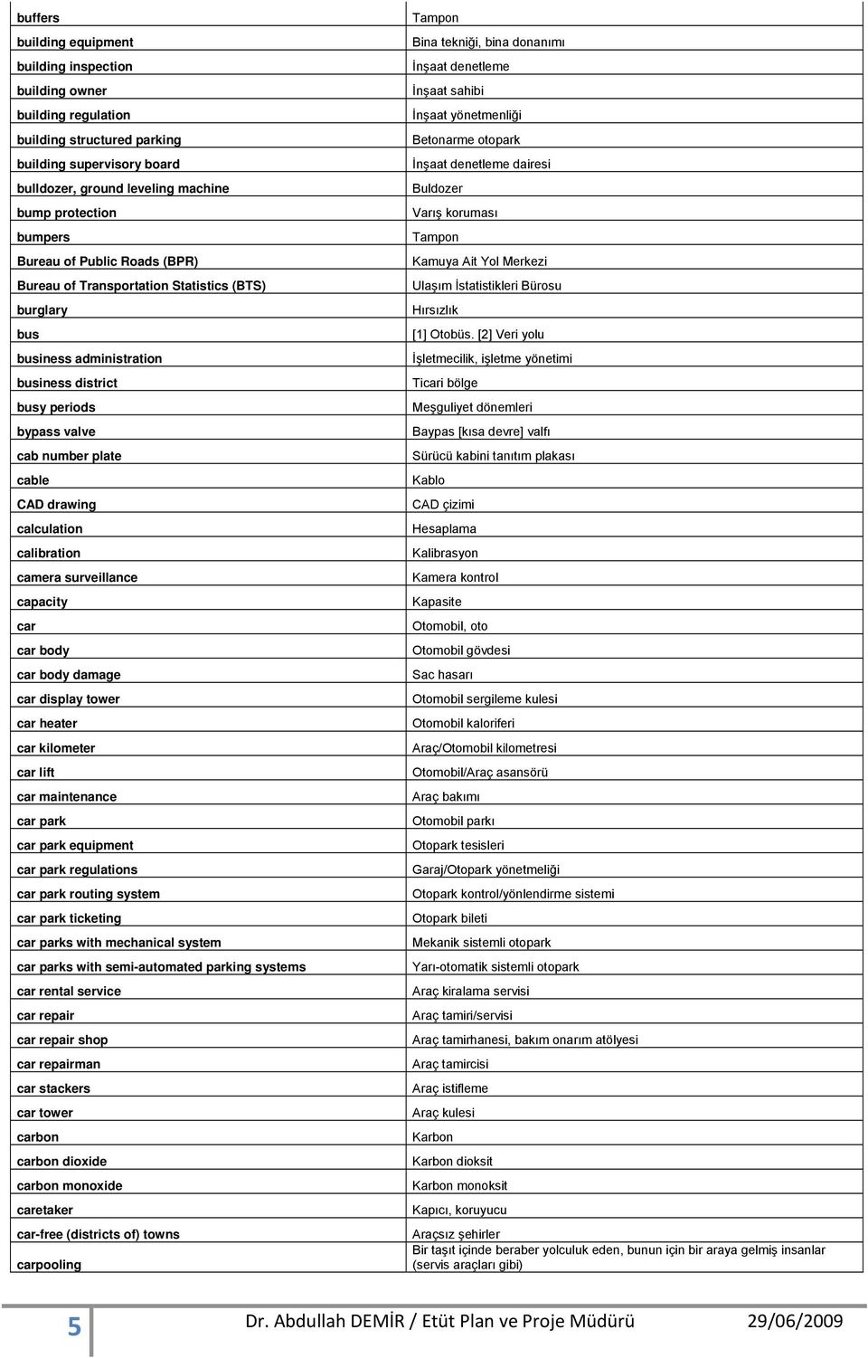 calibration camera surveillance capacity car car body car body damage car display tower car heater car kilometer car lift car maintenance car park car park equipment car park regulations car park