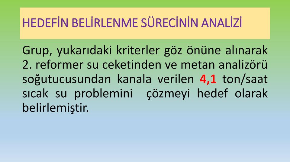 reformer su ceketinden ve metan analizörü soğutucusundan