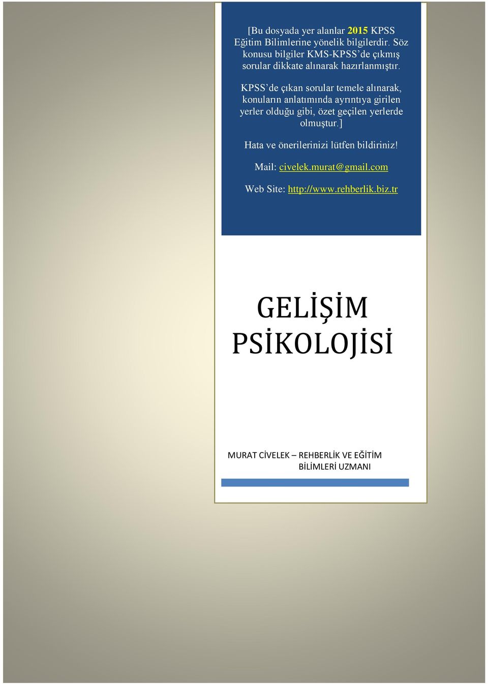 KPSS de çıkan sorular temele alınarak, konuların anlatımında ayrıntıya girilen yerler olduğu gibi, özet geçilen