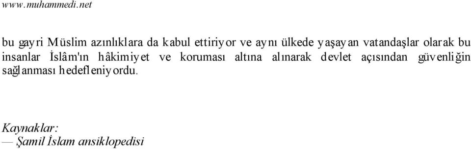 hâkimiyet ve koruması altına alınarak devlet açısından