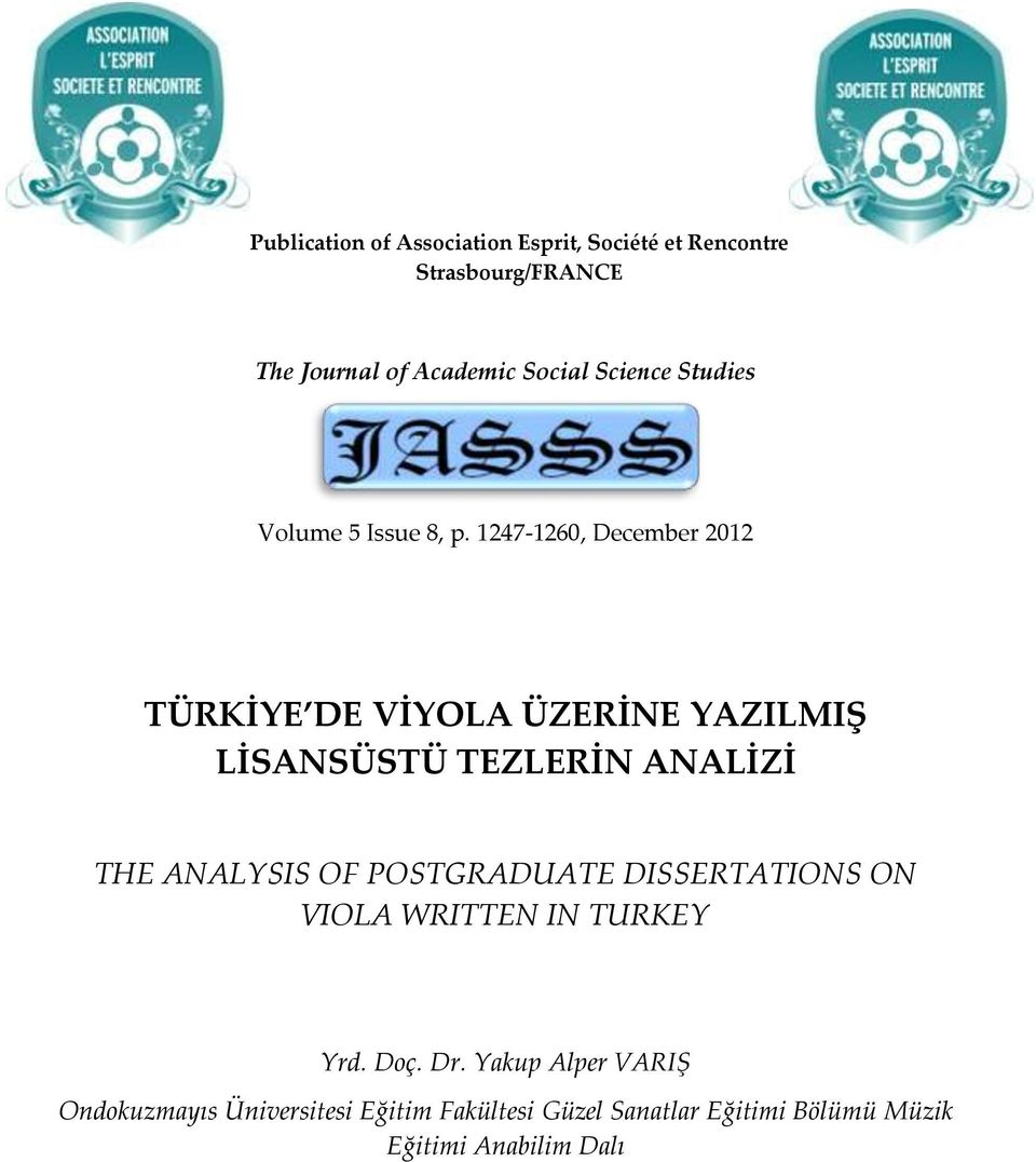 1247-1260, December 2012 TÜRKİYE DE VİYOLA ÜZERİNE YAZILMIŞ LİSANSÜSTÜ TEZLERİN ANALİZİ THE ANALYSIS OF