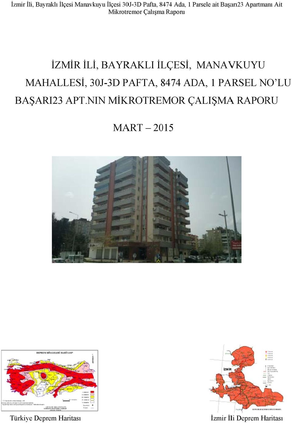 İLÇESİ, MANAV VKUYU MAHALLESİ, 30J-3D PAFTA, 8474 ADA, 1 PARSEL NO LU BAŞARI23