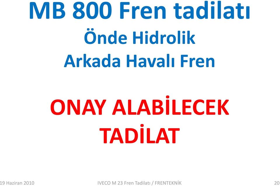 ALABİLECEK TADİLAT 9 Haziran 00