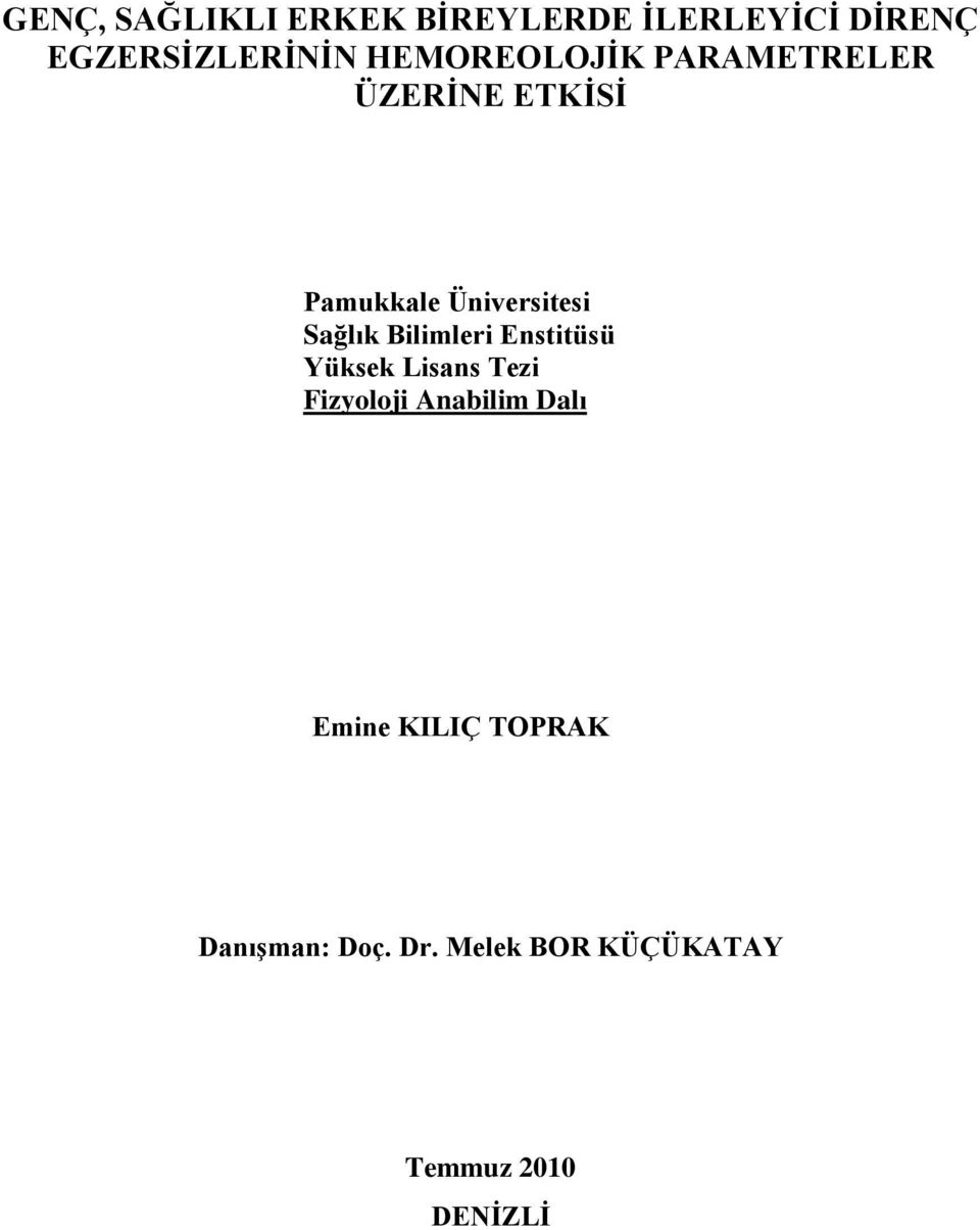 Sağlık Bilimleri Enstitüsü Yüksek Lisans Tezi Fizyoloji Anabilim Dalı