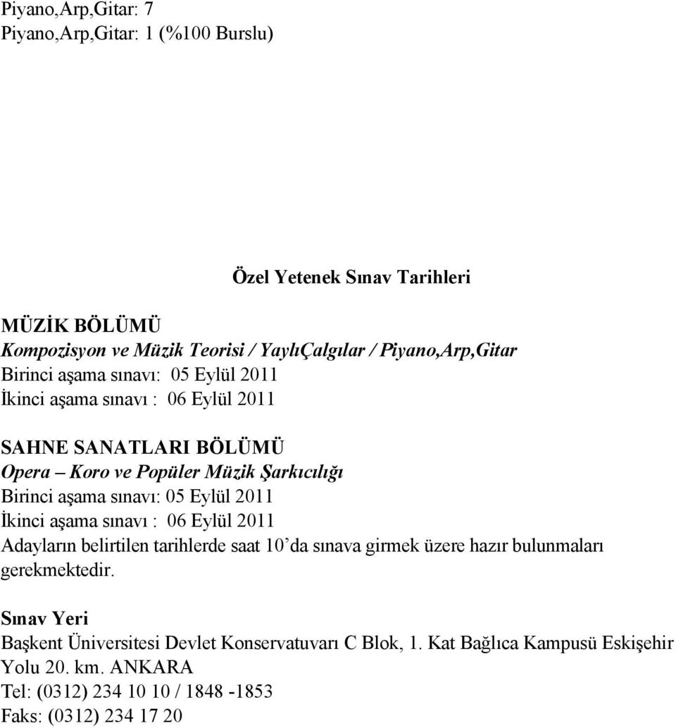 arkıcılı"ı Birinci a!ama sınavı: 05 Eylül 2011 #kinci a!