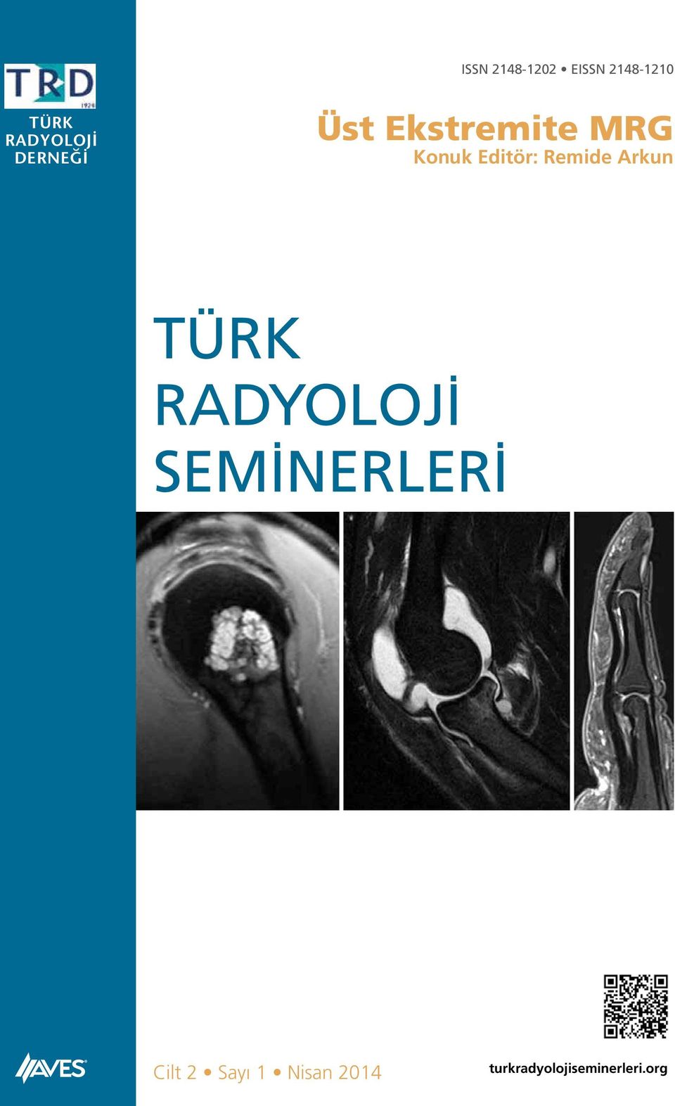 Editör: Remide Arkun TÜRK RADYOLOJİ