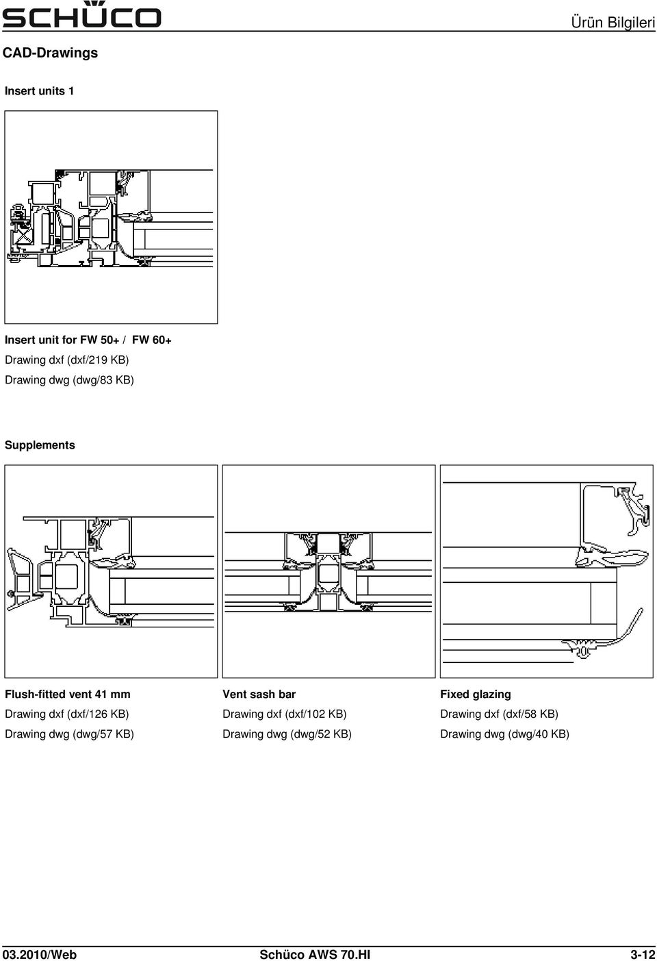 Drawing dwg (dwg/57 KB) Vent sash bar Drawing dxf (dxf/102 KB) Drawing dwg (dwg/52 KB)