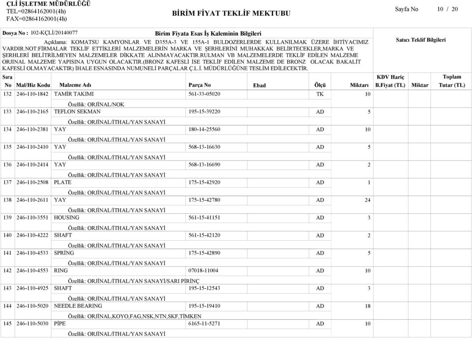 6--0 6--00 TAMİR TAKIMI Özellik: ORJİNAL/NOK TEFLON SEKMAN YAY YAY YAY PLATE YAY HOUSING SHAFT SPRİNG RING