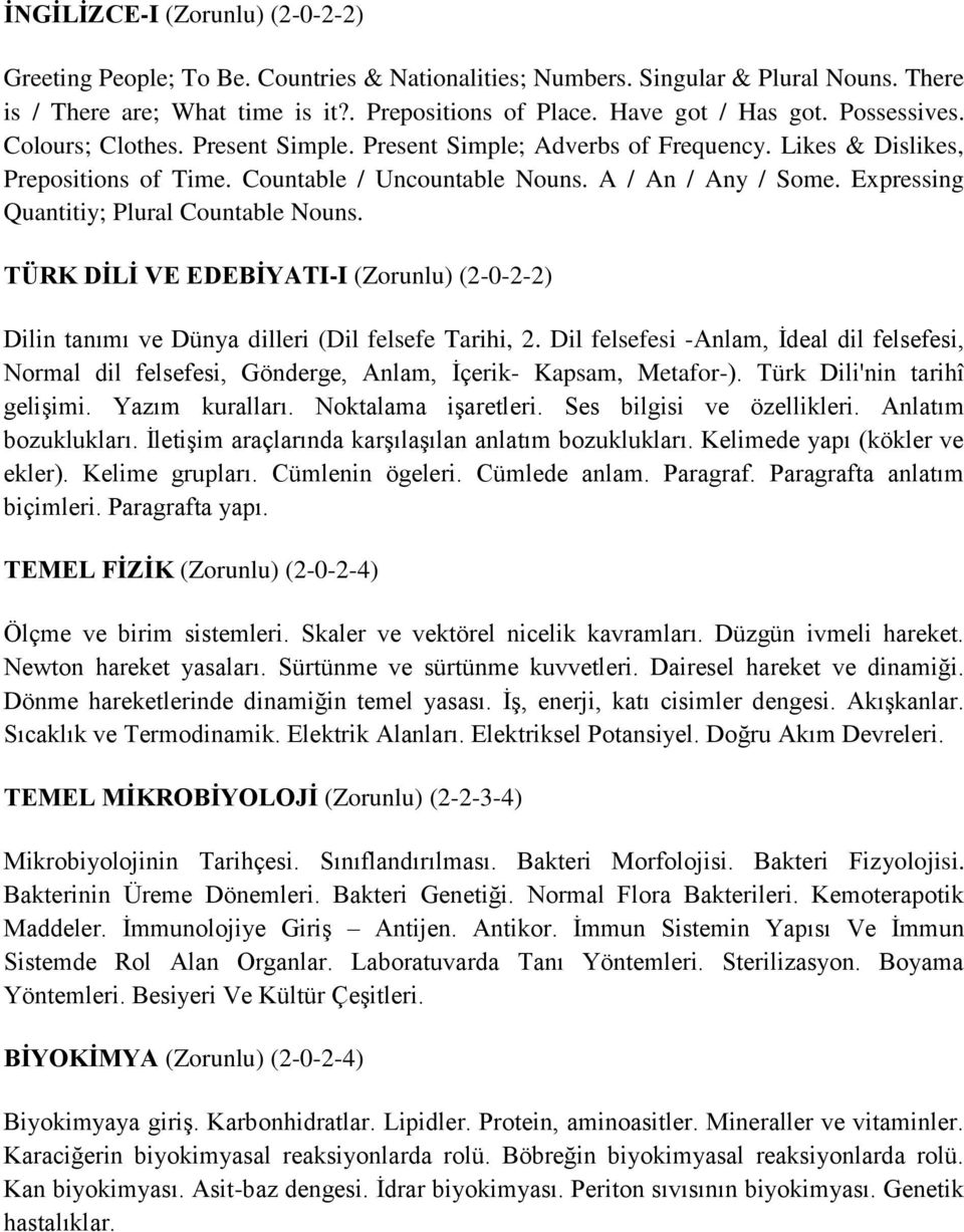 Expressing Quantitiy; Plural Countable Nouns. TÜRK DİLİ VE EDEBİYATI-I (Zorunlu) (2-0-2-2) Dilin tanımı ve Dünya dilleri (Dil felsefe Tarihi, 2.