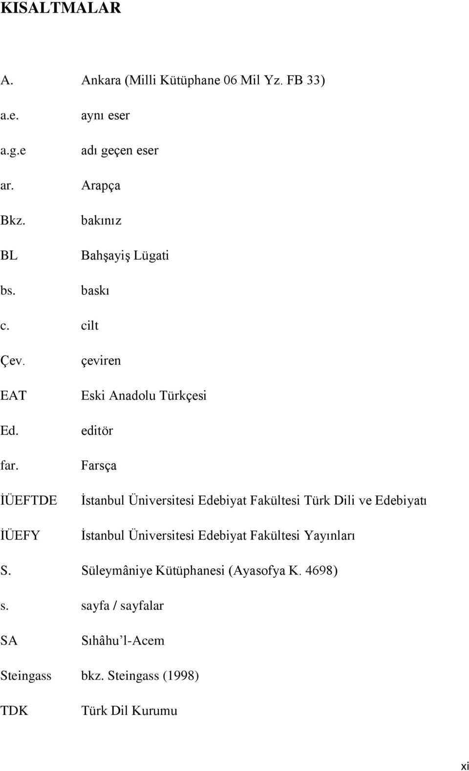 İÜEFTDE İÜEFY çeviren Eski Anadolu Türkçesi editör Farsça İstanbul Üniversitesi Edebiyat Fakültesi Türk Dili ve