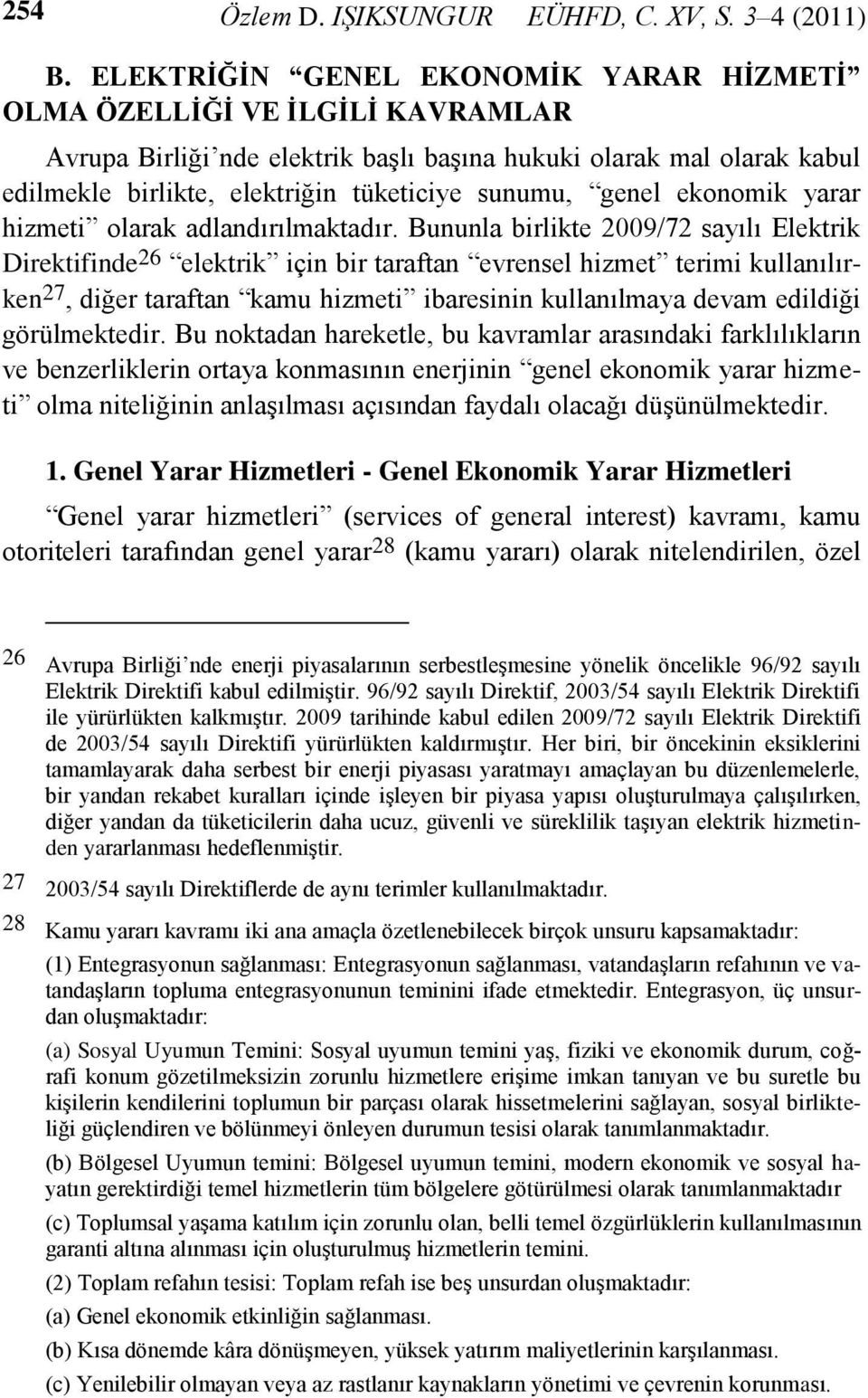 genel ekonomik yarar hizmeti olarak adlandırılmaktadır.