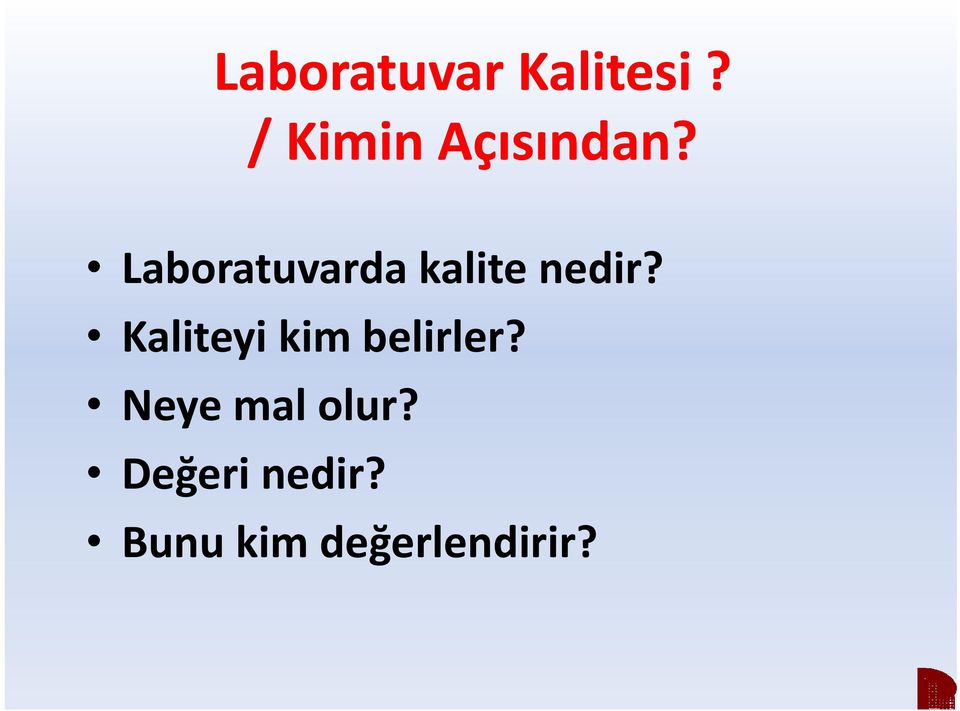 Laboratuvarda kalite nedir?