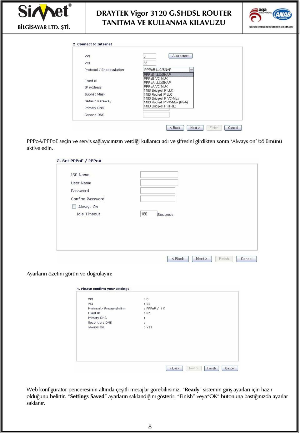 Ayarların özetini görün ve doğrulayın: Web konfigüratör penceresinin altında çeşitli mesajlar