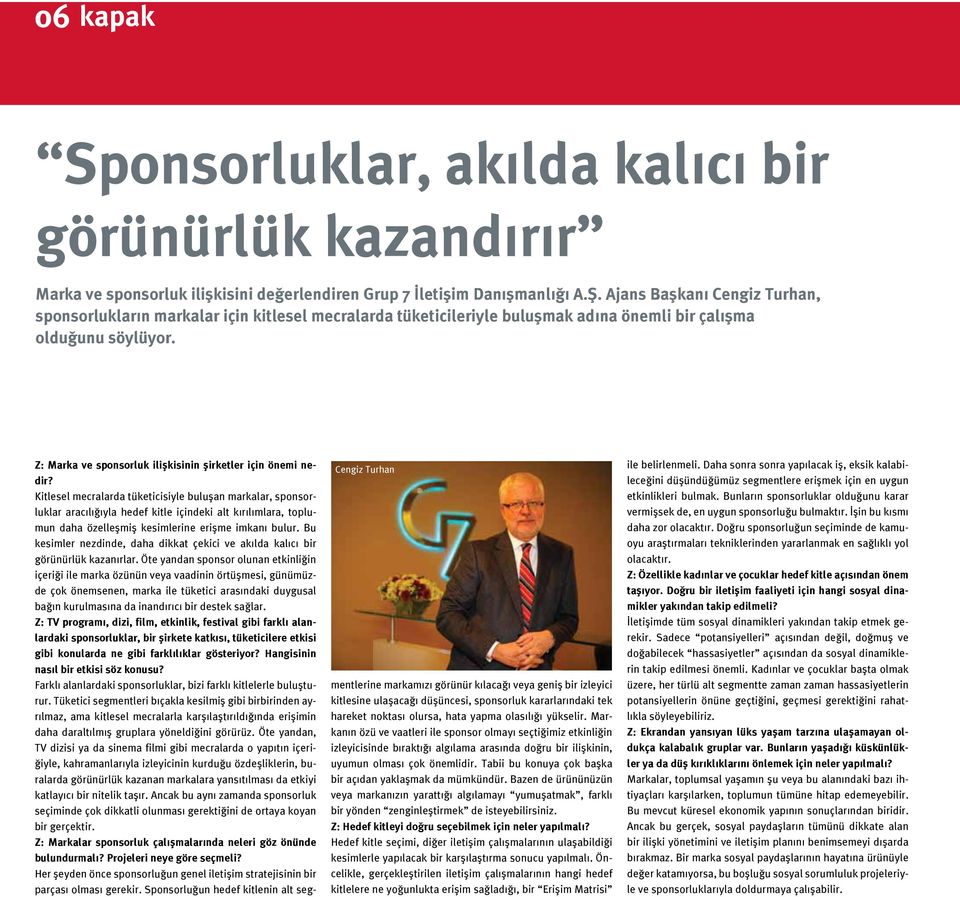 Cengiz Turhan Z: Marka ve sponsorluk ilişkisinin şirketler için önemi nedir?