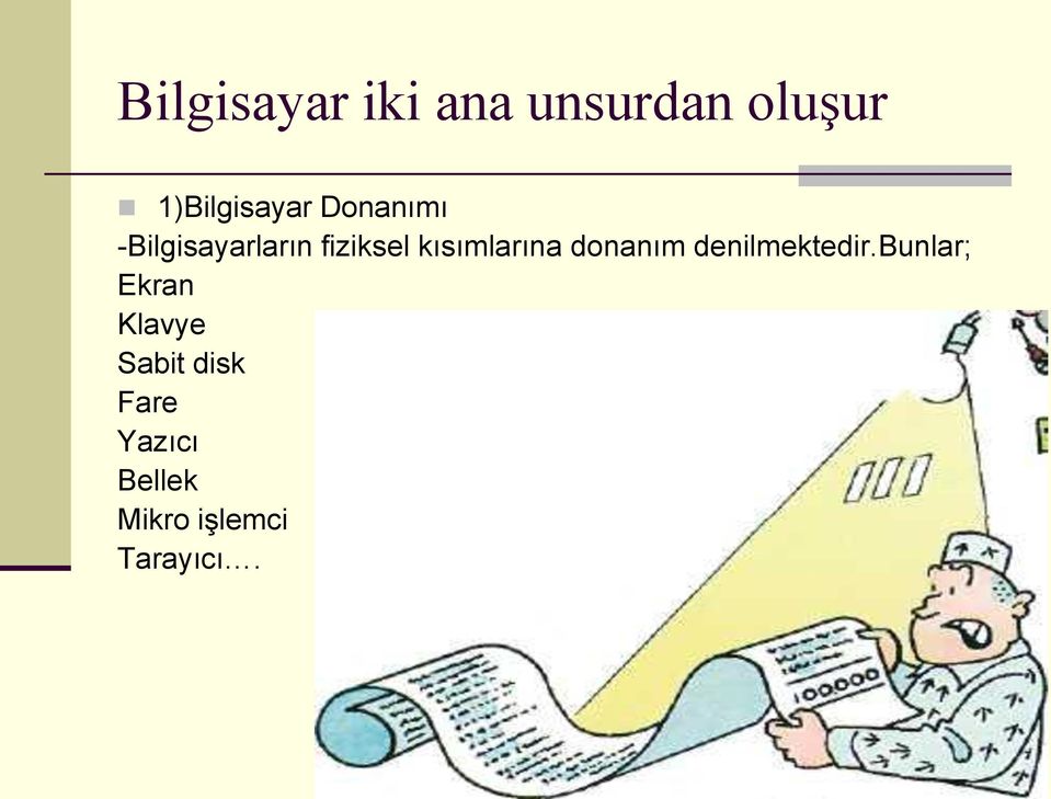 donanım denilmektedir.