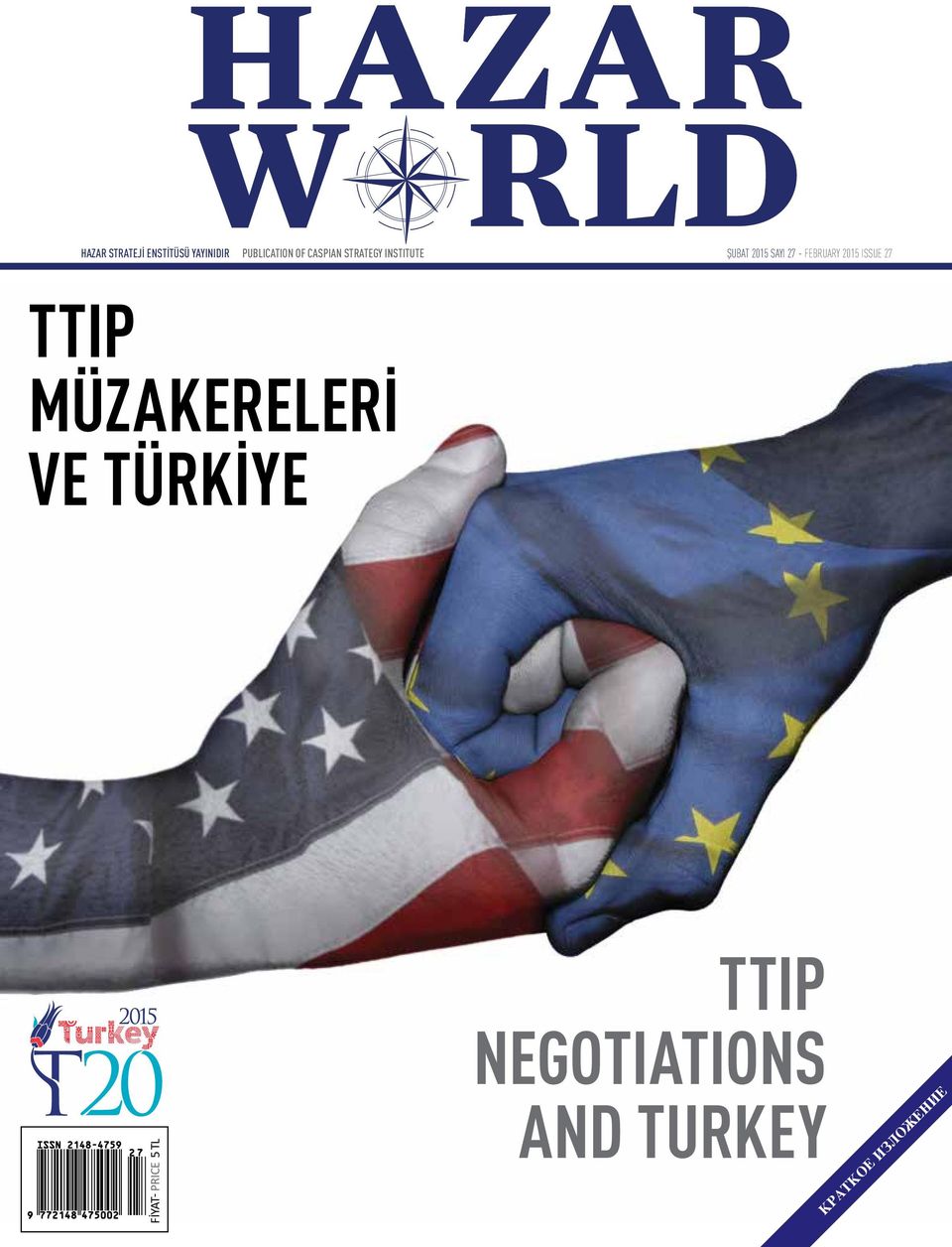 FEBRUARY 2015 ISSUE 27 TTIP MÜZAKERELERİ VE TÜRKİYE