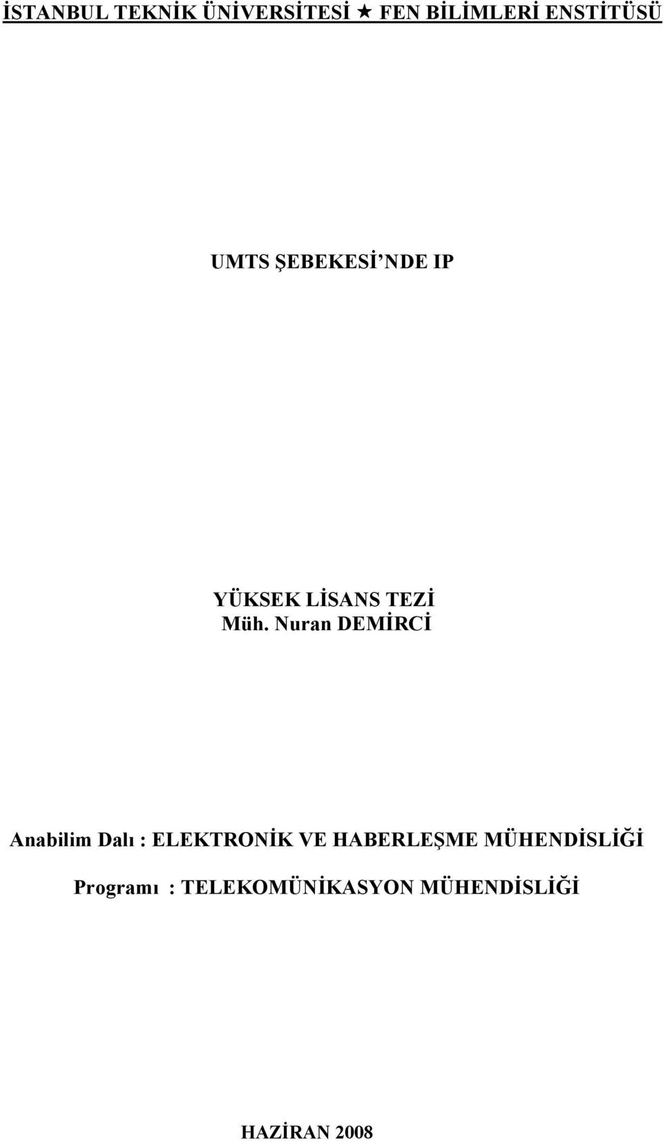 Nuran DEMİRCİ Anabilim Dalı : ELEKTRONİK VE HABERLEŞME