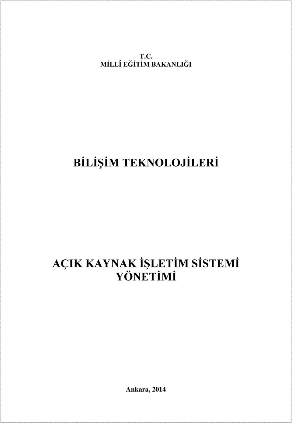 TEKNOLOJİLERİ AÇIK