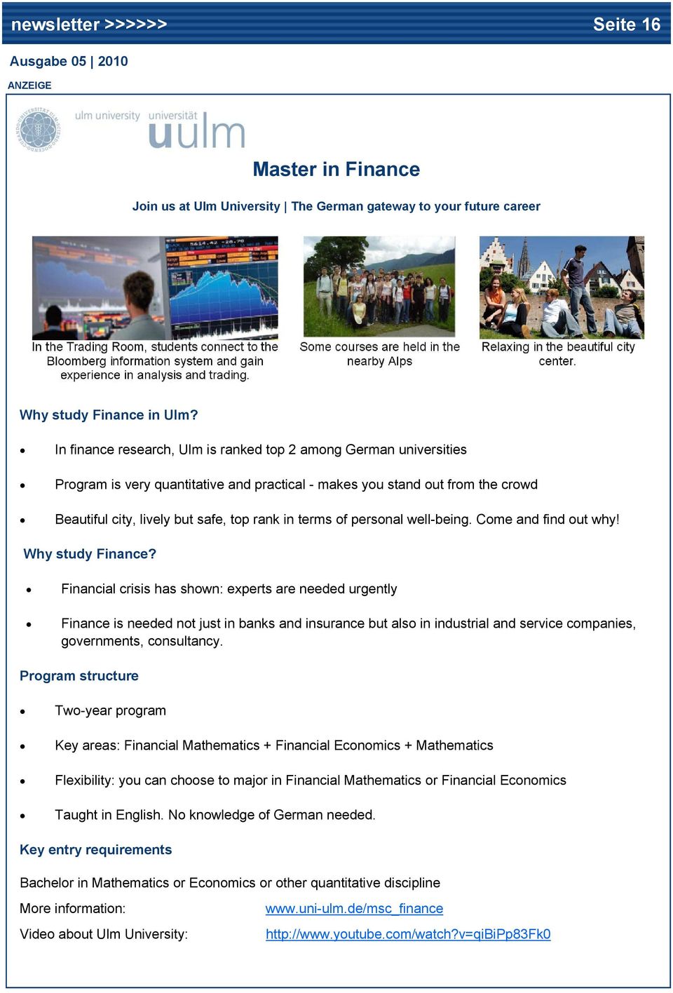 of personal well-being. Come and find out why! Why study Finance?
