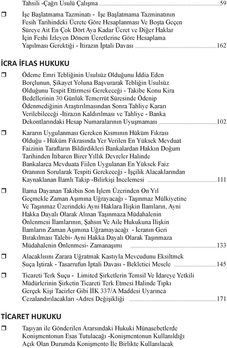 Ücretlerine Göre Hesaplama Yapılması Gerektiği - İtirazın İptali Davası.