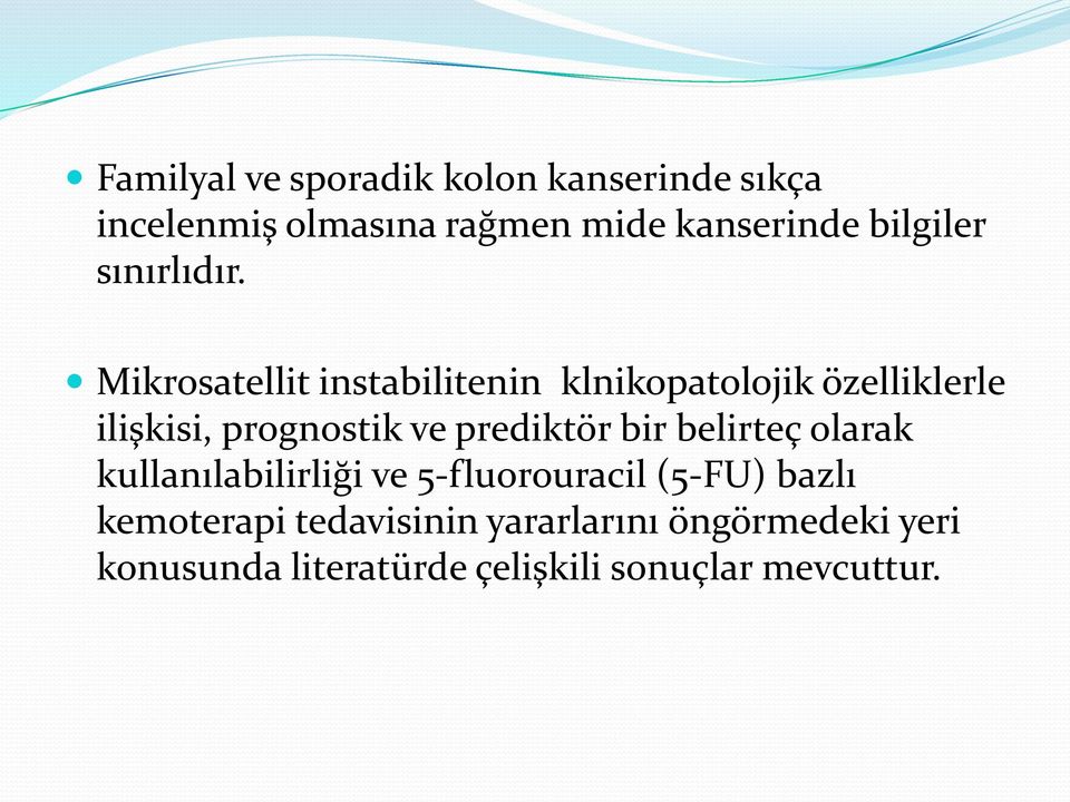 Mikrosatellit instabilitenin klnikopatolojik özelliklerle ilişkisi, prognostik ve prediktör