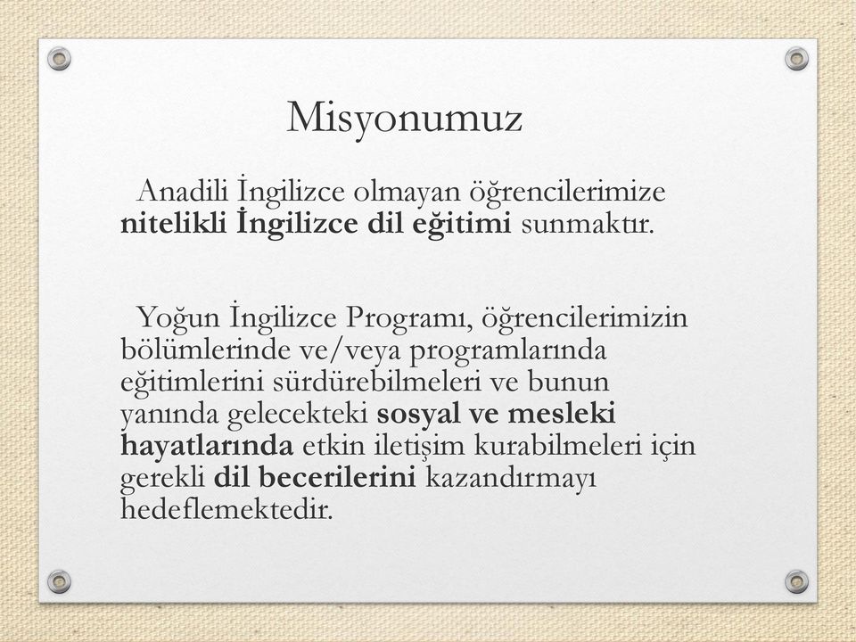 Yoğun İngilizce Programı, öğrencilerimizin bölümlerinde ve/veya programlarında