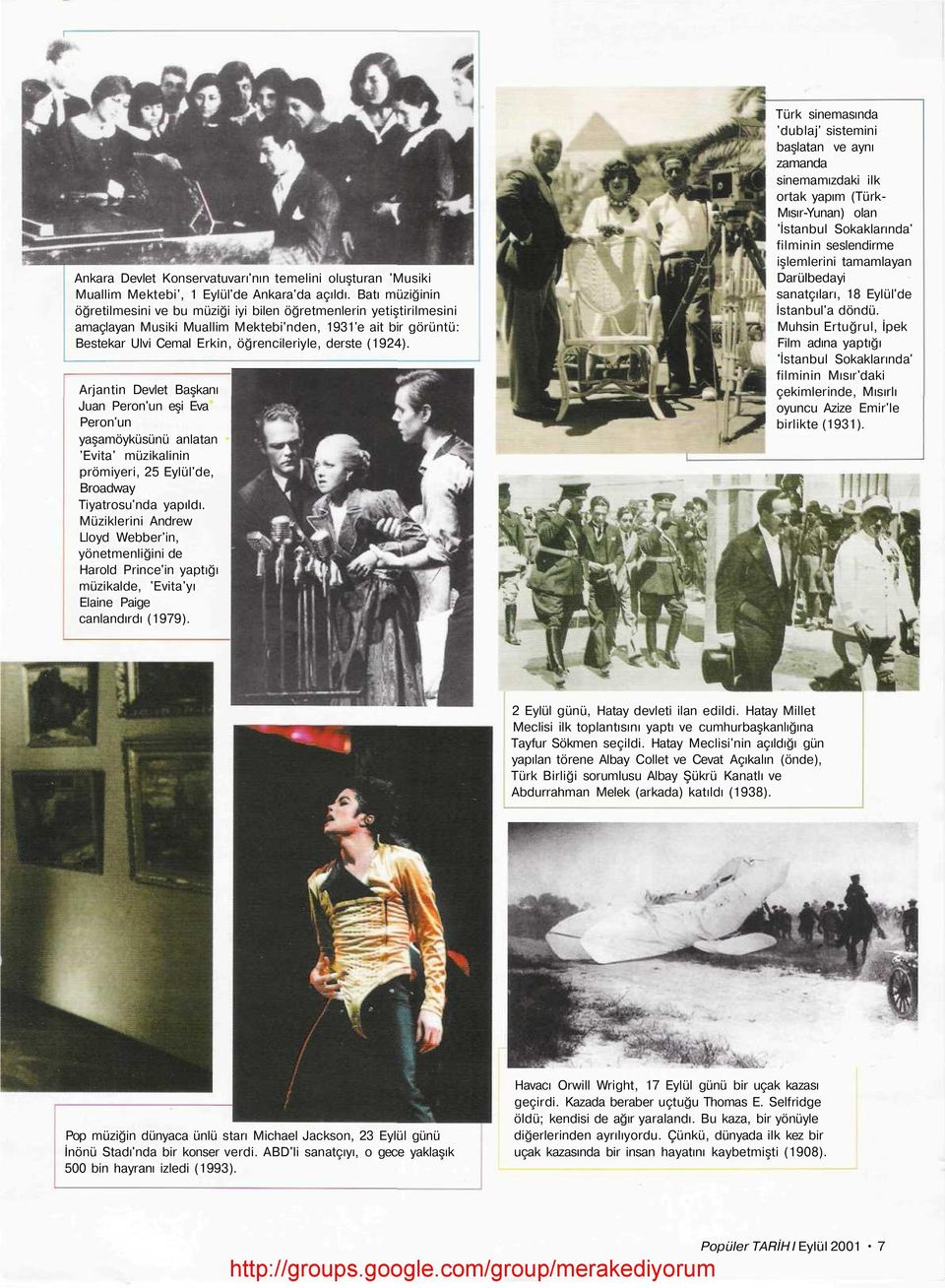 (1924). Arjantin Devlet Başkanı Juan Peron'un eşi Eva Peron'un yaşamöyküsünü anlatan 'Evita' müzikalinin prömiyeri, 25 Eylül'de, Broadway Tiyatrosu'nda yapıldı.