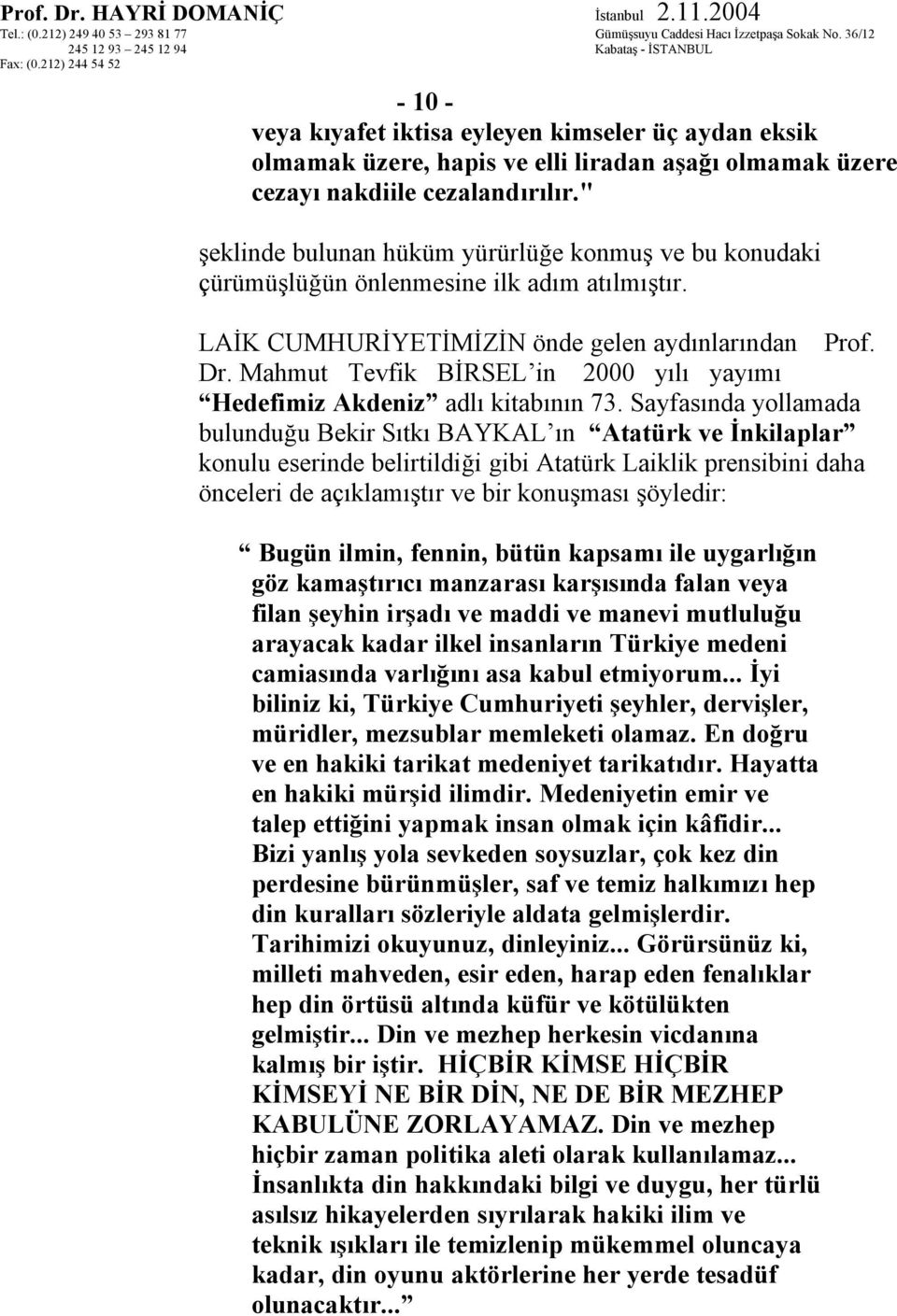 Mahmut Tevfik BİRSEL in 2000 yılı yayımı Hedefimiz Akdeniz adlı kitabının 73.