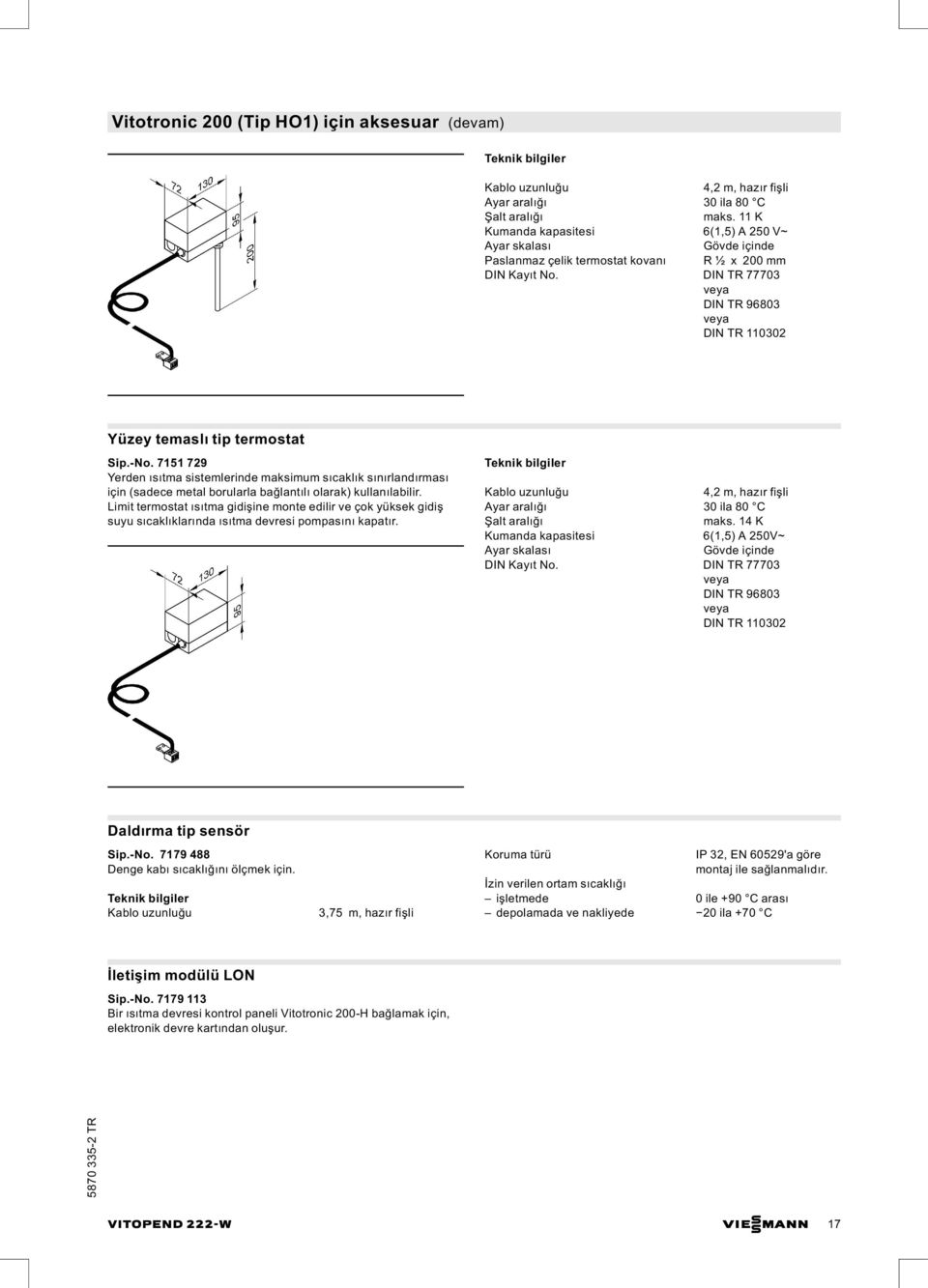 DIN TR 77703 veya DIN TR 96803 veya DIN TR 110302 Yüzey temaslı tip termostat Sip.-No.