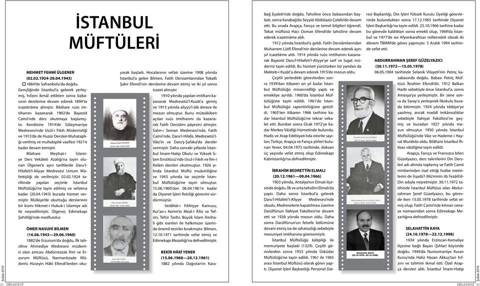Bilahare ruûs imtihanını kazanarak 1902 de Bayezid Camii nde ders okutmaya başlamıştır.