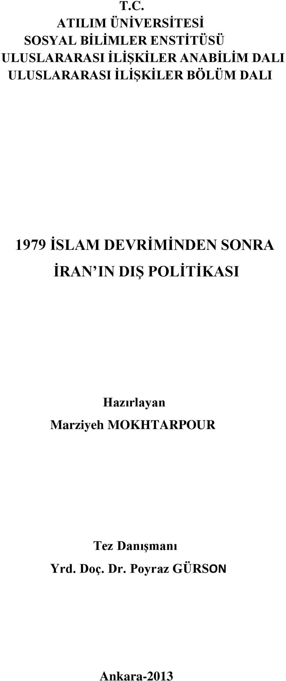 İSLAM DEVRİMİNDEN SONRA İRAN IN DIŞ POLİTİKASI Hazırlayan