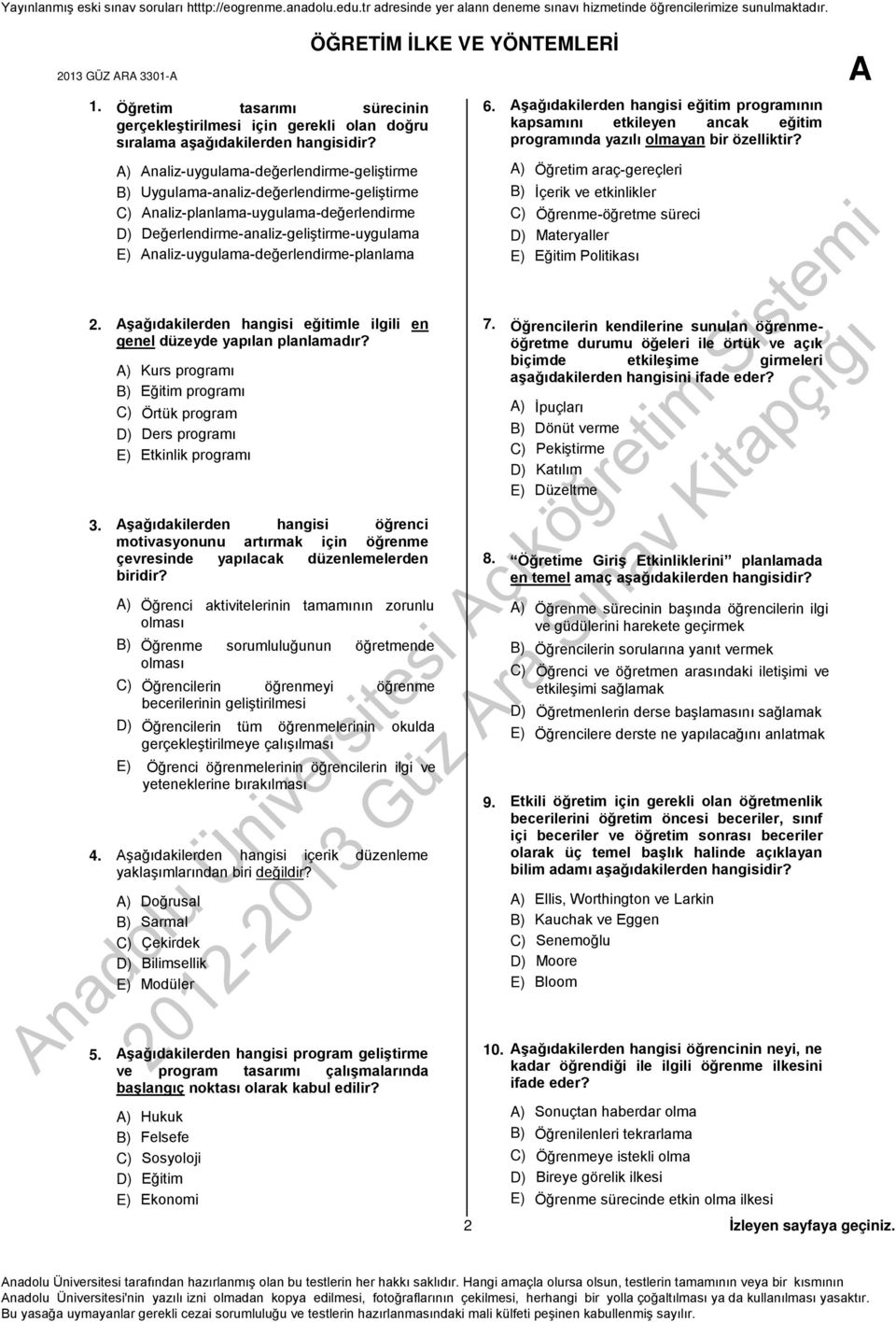 Analiz-uygulama-değerlendirme-planlama 2. Aşağıdakilerden hangisi eğitimle ilgili en genel düzeyde yapılan planlamadır?