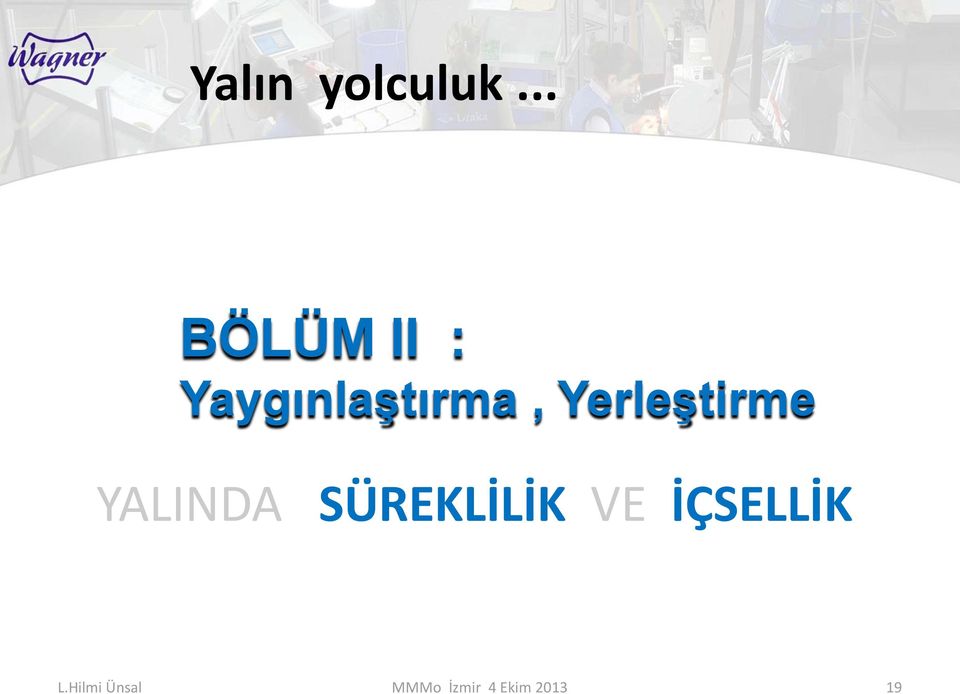 Yerleştirme YALINDA SÜREKLİLİK