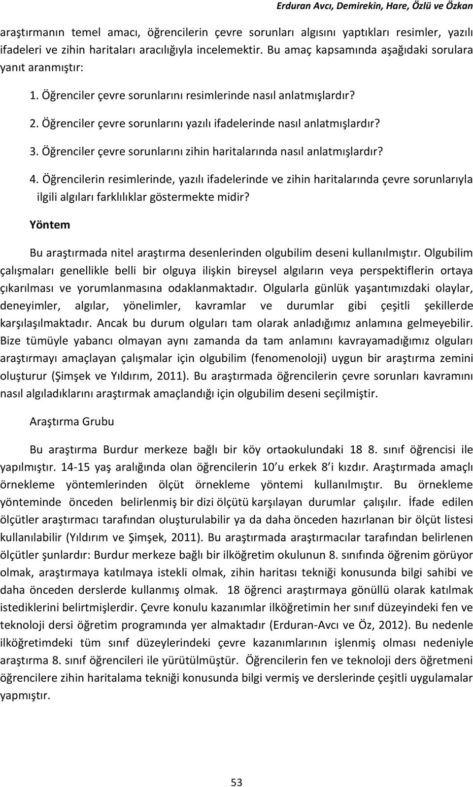 Öğrenciler çevre sorunlarını zihin haritalarında nasıl anlatmışlardır? 4.