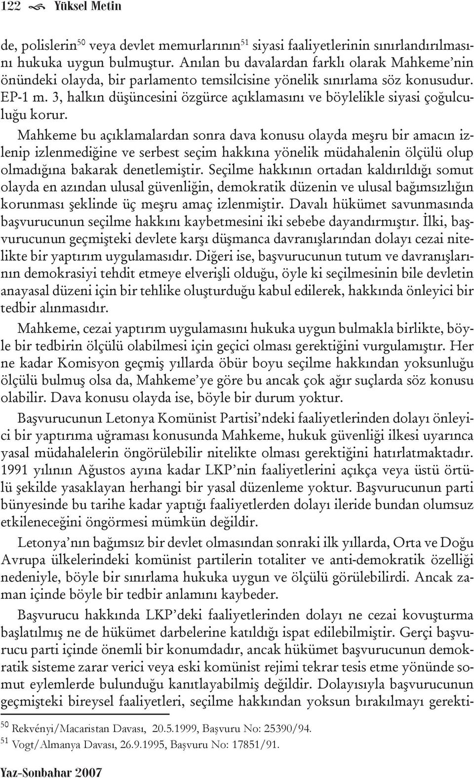 3, halkın düşüncesini özgürce açıklamasını ve böylelikle siyasi çoğulculuğu korur.