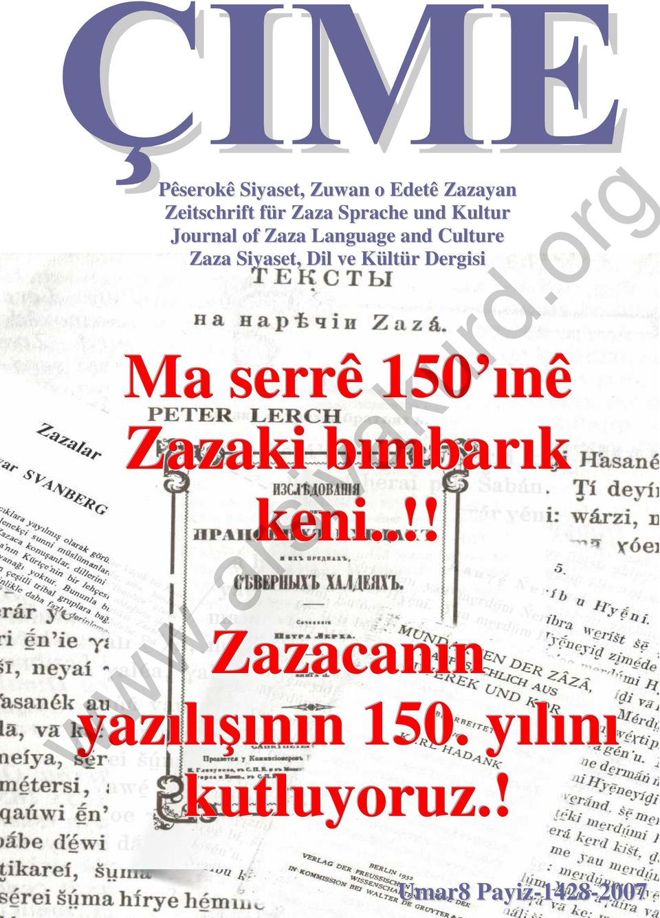 Siyaset, Dil ve Kültür Dergisi Ma serrê 150 ınê Zazaki bımbarık