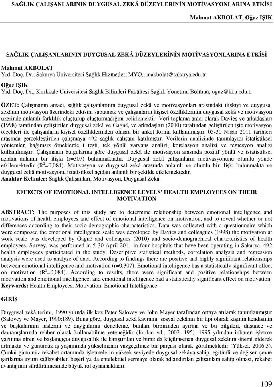 tr Oğuz IŞIK Yrd. Doç. Dr., Kırıkkale Üniversitesi Sağlık Bilimleri Fakültesi Sağlık Yönetimi Bölümü, oguz@kku.edu.