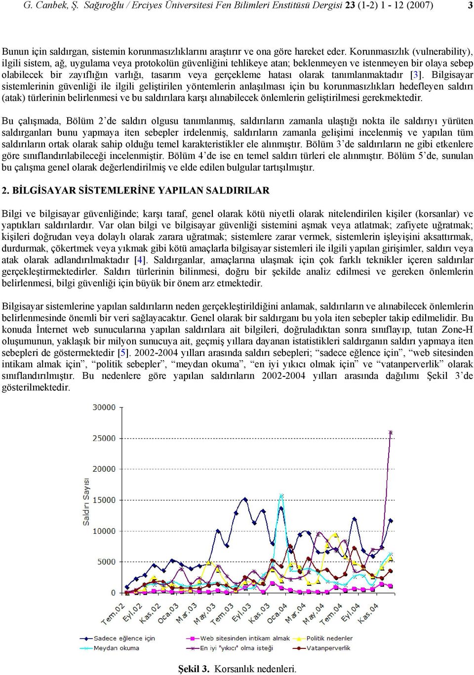 gerçekleme hatası olarak tanımlanmaktadır [3].