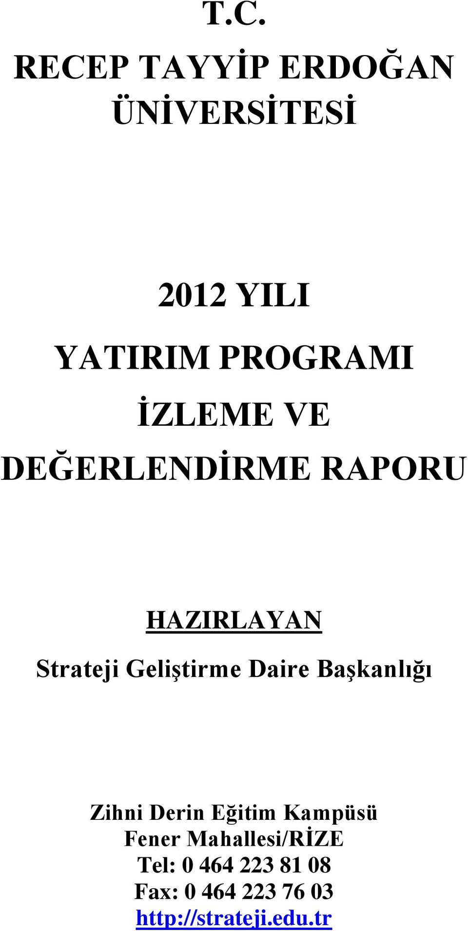 Geliştirme Daire Başkanlığı Zihni Derin Eğitim Kampüsü Fener