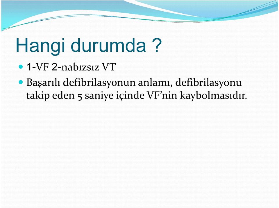 defibrilasyonun anlamı,