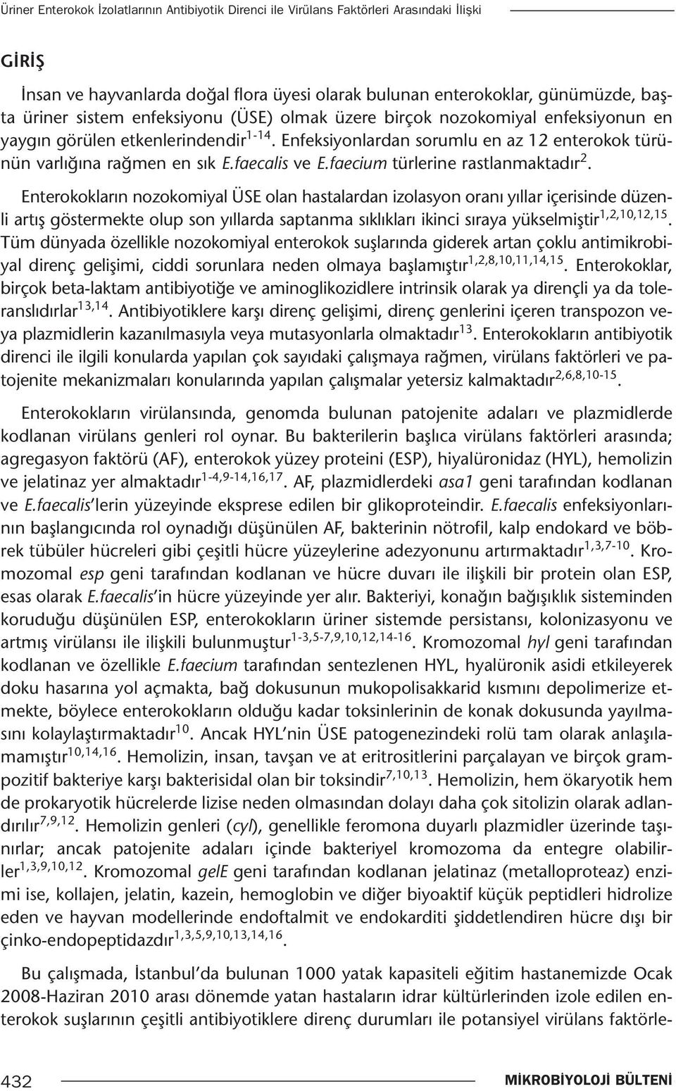 faecium türlerine rastlanmaktadır 2.