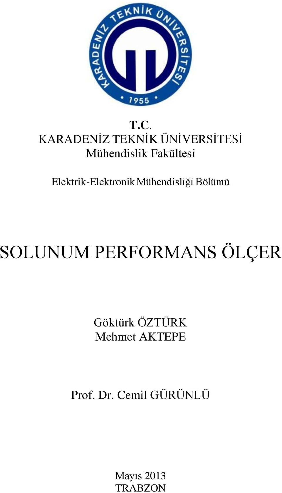 Bölümü SOLUNUM PERFORMANS ÖLÇER Göktürk ÖZTÜRK