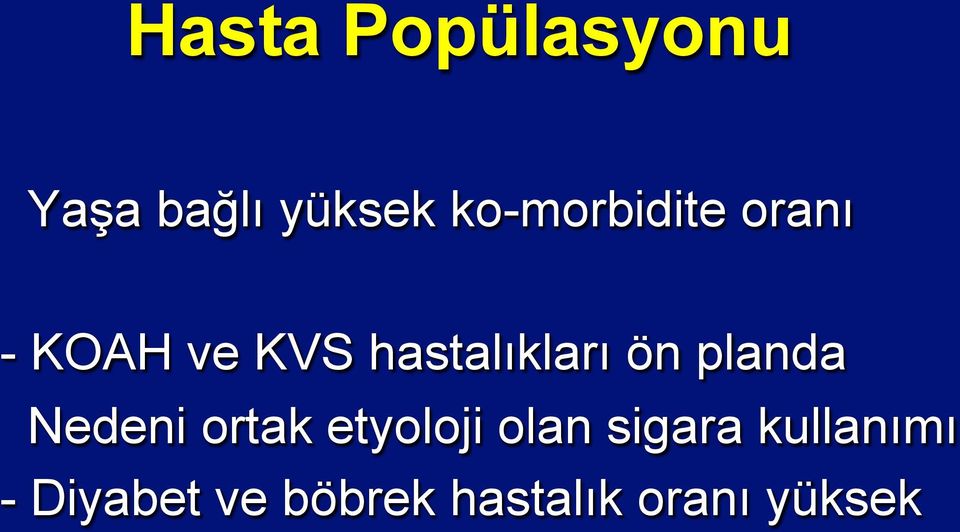 hastalıkları ön planda Nedeni ortak etyoloji