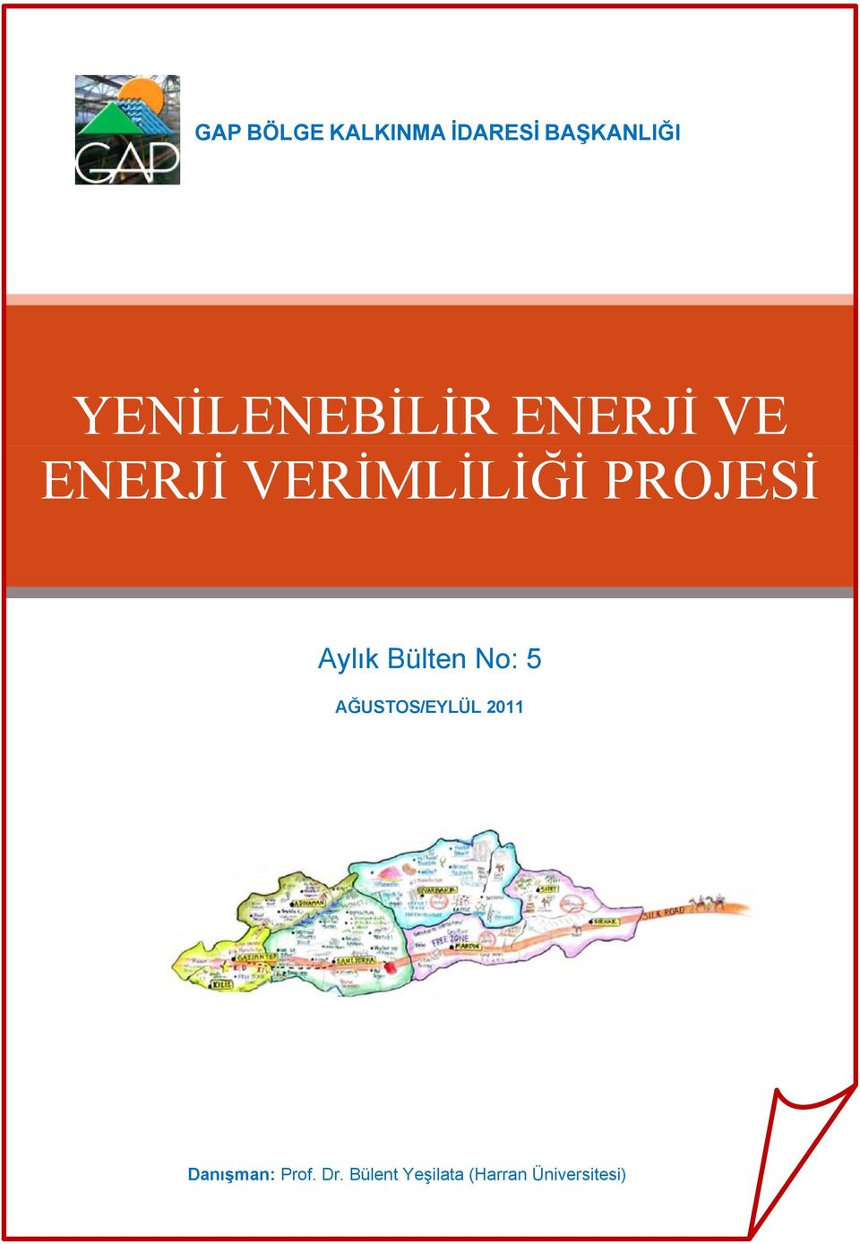 PROJESİ Aylık Bülten No: 5 AĞUSTOS/EYLÜL 2011