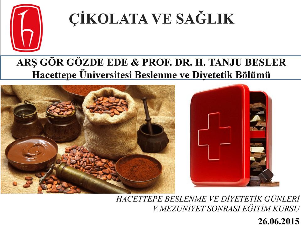 ve Diyetetik Bölümü HACETTEPE BESLENME VE