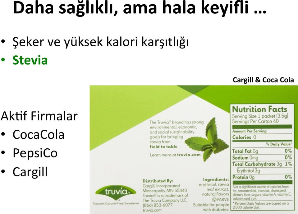 karşıtlığı Stevia Cargill & Coca