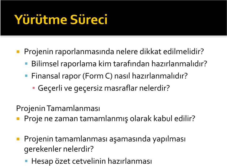 Finansal rapor (Form C) nasıl hazırlanmalıdır? Geçerli ve geçersiz masraflar nelerdir?