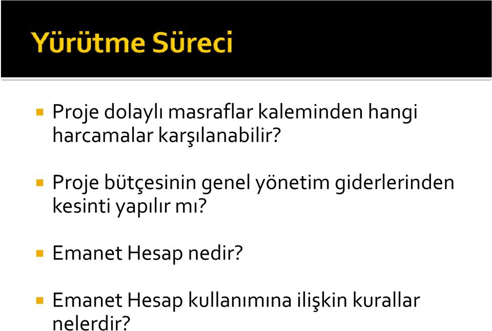 Proje bütçesinin genel yönetim giderlerinden