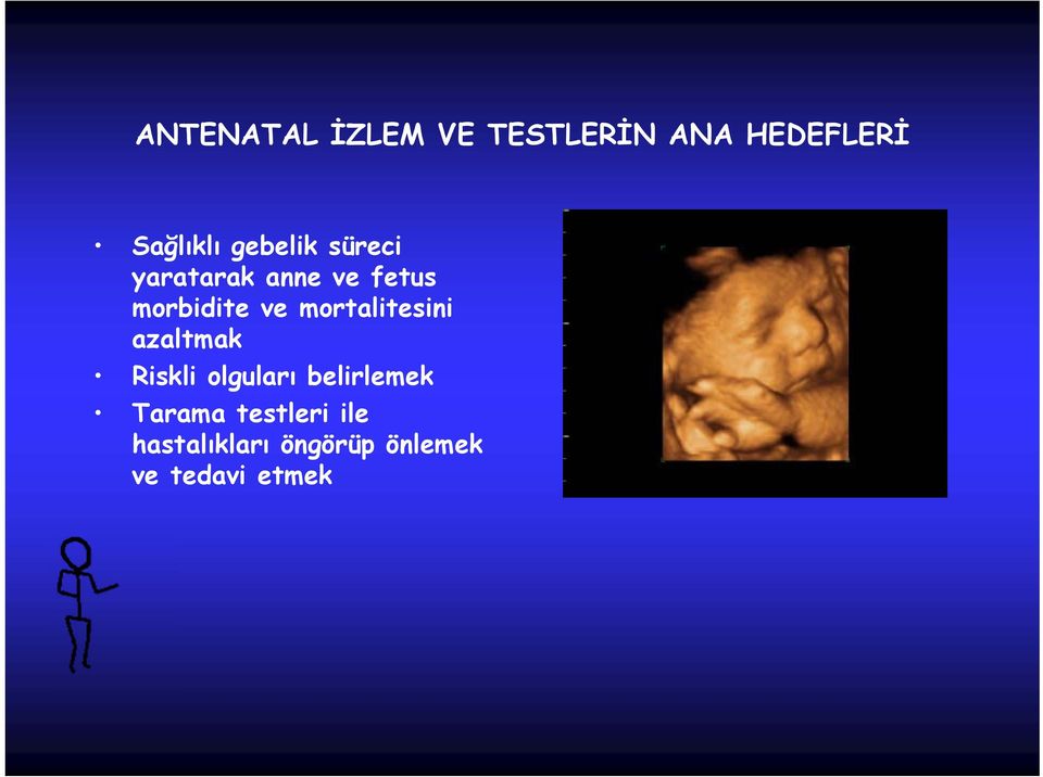 mortalitesini azaltmak Riskli olguları belirlemek