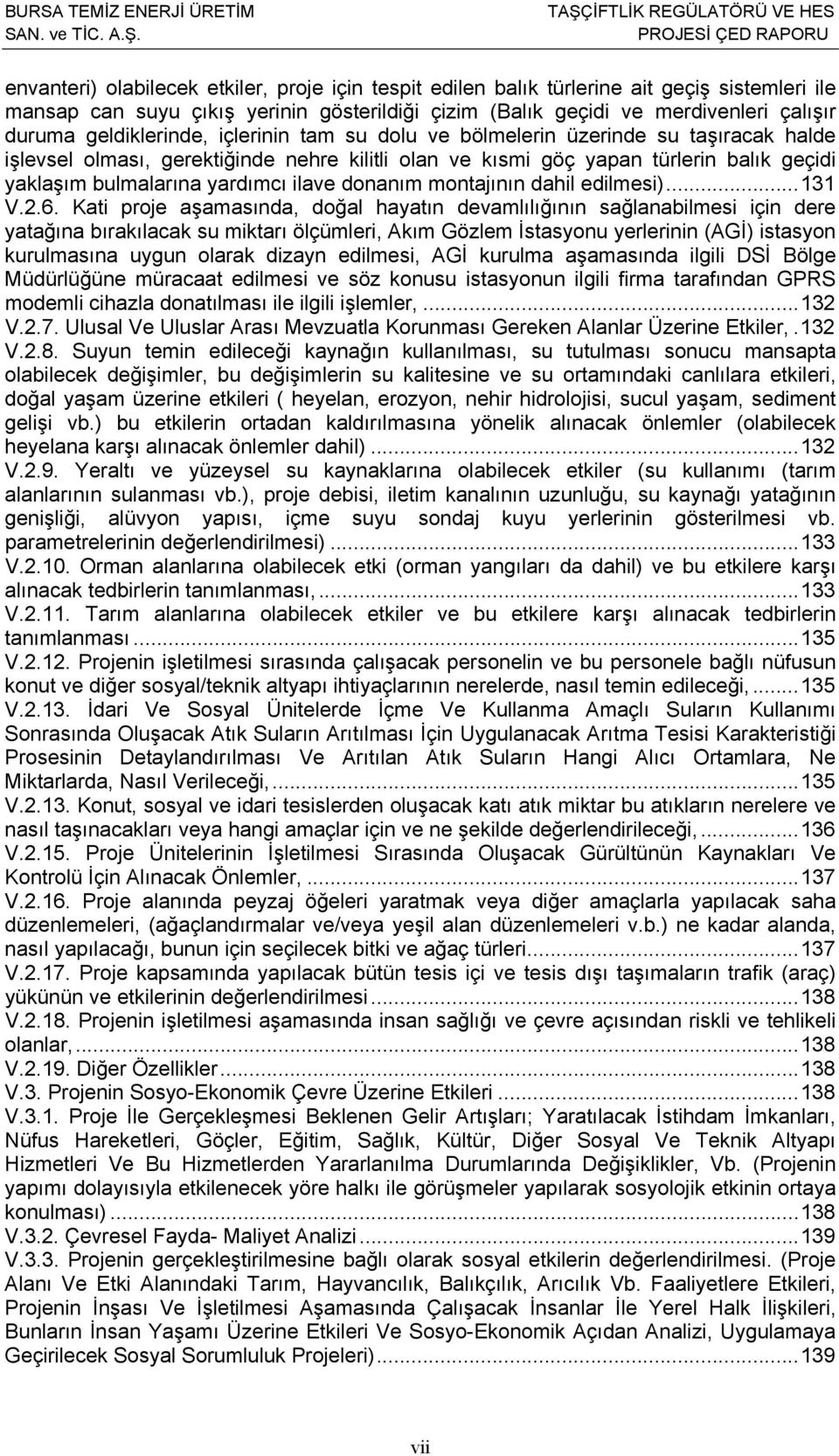 ilave donanım montajının dahil edilmesi)... 131 V.2.6.